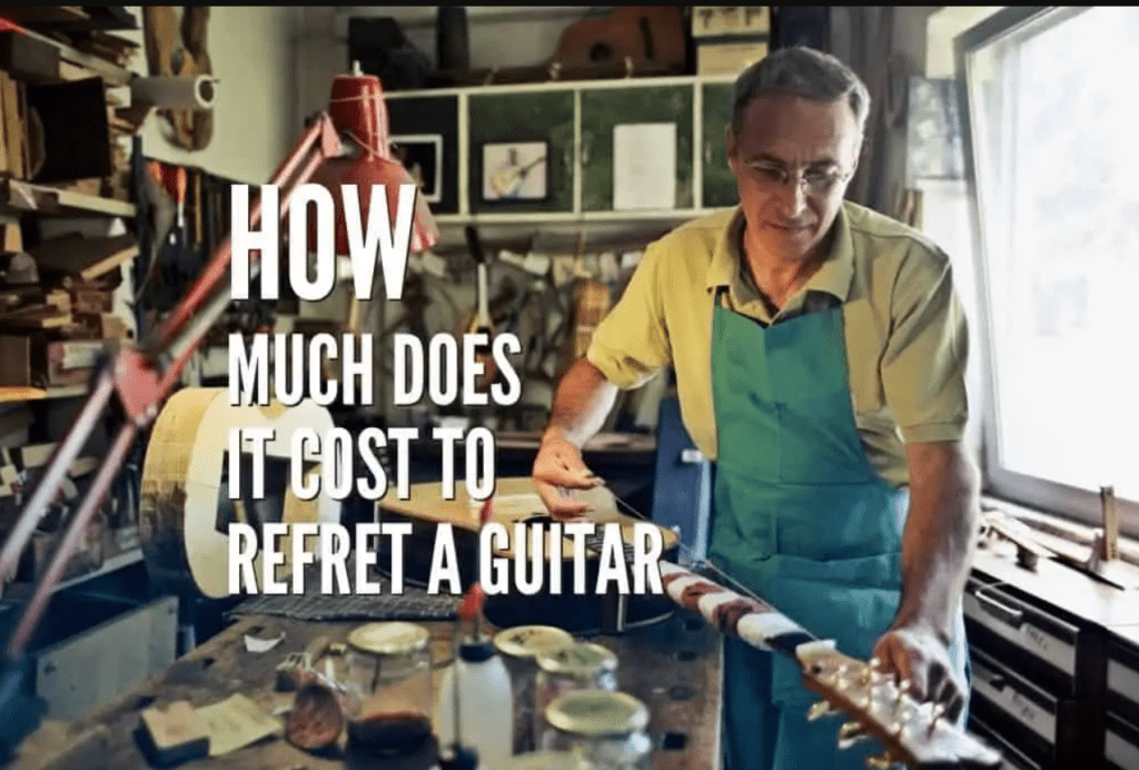 How much to refret a guitar